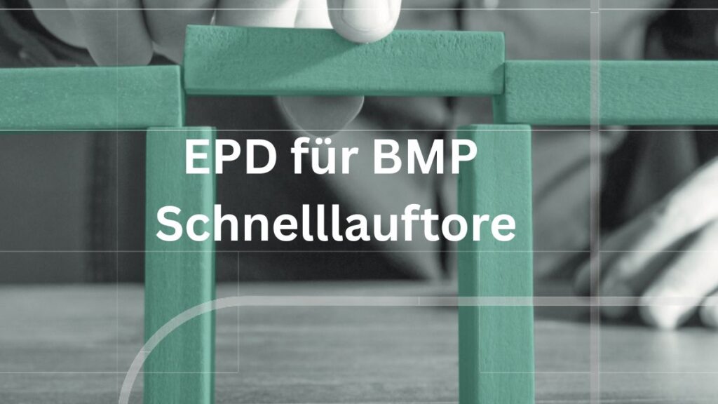 EPD fuer BMP Schnelllauftore