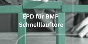 EPD fuer BMP Schnelllauftore